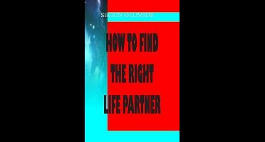 How To Find The Right Life Partner