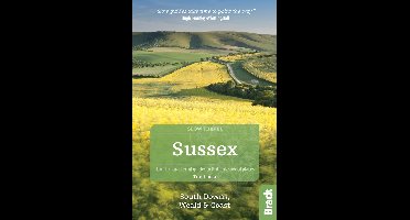 Sussex (Slow Travel): South Downs, Weald & Coast