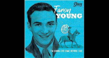 Faron Young - I'm Gonna Live Some Before I Die (7" Single)
