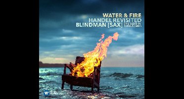 Water & Fire: Handel Revisited (Klassieke Muziek CD) Saxofoon