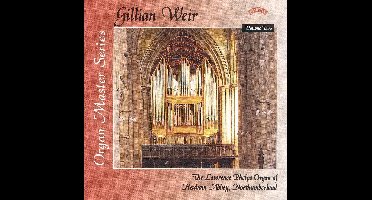 Gillian Weir: Organ Master Series. Volume 2
