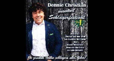 Dennie Christian - Presenteert Schlagerfestival Deel 1