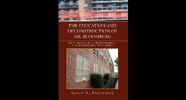 The Education and Deconstruction of Mr. Bloomberg