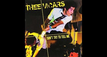 Thee Vicars - Don't Try To Tell Me (7" Single)