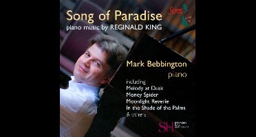 Reginald King - Piano Music - Song Of Paradise