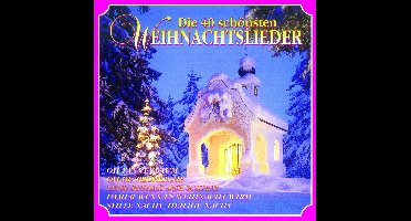 Alle Jahre Wieder - 40 Weihnachtsli