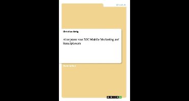 Akzeptanz von B2C-Mobile-Marketing auf Smartphones