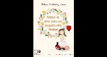 Relatos de una pequeña niña olvidada