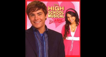 Cast Of High School Music - Be Mine Wlt '07