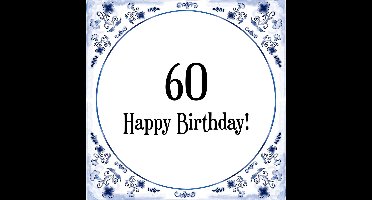 Verjaardag Tegeltje met Spreuk (60 jaar: Happy birthday! 60! + cadeau verpakking & plakhanger