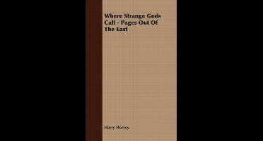 Where Strange Gods Call - Pages Out Of The East