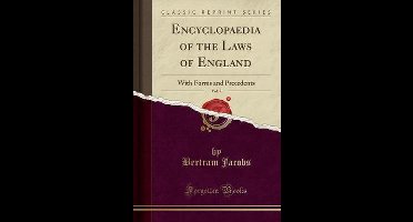 Encyclopaedia of the Laws of England, Vol. 7