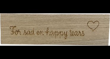 Tissuehouder, hout met tekst: For sad en happy tears