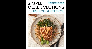 Simple Meal Solutions- Simple Meal Solutions for High Cholesterol