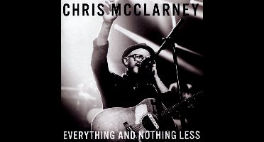 Chris McClarney - Everything And Nothing Less (CD)