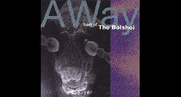 Away...Best Of The Bolshoi