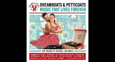 Dreamboats & Petticoats: Music That Lives Forever