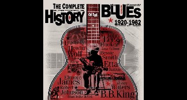 The Complete History Of The Blues 1920-1962