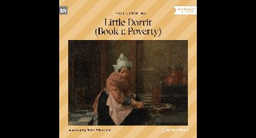 Little Dorrit, Book 1: Poverty (Unabridged)