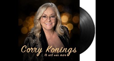 Corry Konings - Ik Wil Een Man