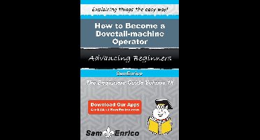 How to Become a Dovetail-machine Operator