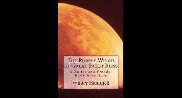 The Great Sweet Bliss Chronicles-The Purple Witch of Great Sweet Bliss