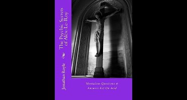 The Psychic Secrets of Alex-Le-Roy