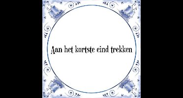 Tegeltje met Spreuk (Tegeltjeswijsheid): Aan het kortste eind trekken + Kado verpakking & Plakhanger