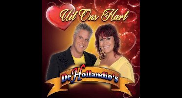 De Hollandio\'s - Uit Ons Hart