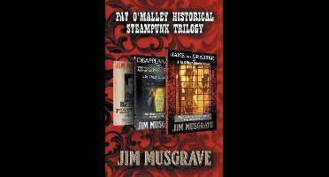 Pat O'Malley Historical Steampunk Trilogy