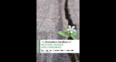 Bloomsbury Handbooks-The Bloomsbury Handbook of Solitude, Silence and Loneliness