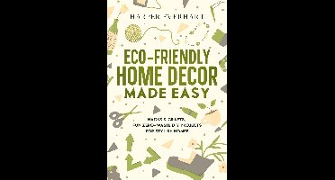 Eco-Friendly Home Decor Made Easy
