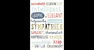 Aantrekkelijk spontaan slim intelligent.