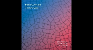 Matthew Wright - Cracked Glaze (CD)