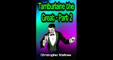 Tamburlaine the Great - Part 2