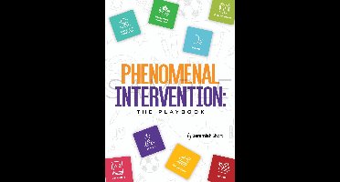 Phenomenal Intervention: The Playbook