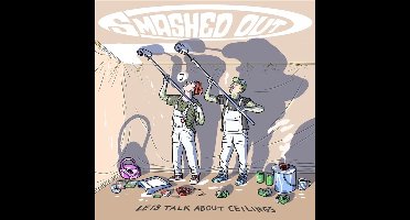 Smashed Out - Let's Talk About Ceilings (CD)