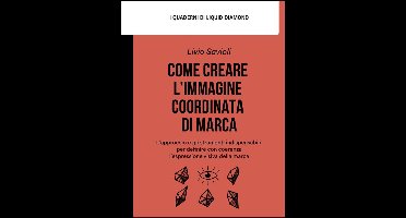 I Quaderni di Liquid Diamond 2 - Come creare l’immagine coordinata di marca