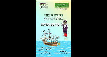 THE FLITLITS/ Adventure Books 1-3/ 8+Readers/ Supported Reading Versions/ U.S.English 2 - THE FLITLITS, Adventure Book 2, SUPER SONIC, 8+ Readers, U.S. English, Supported Reading