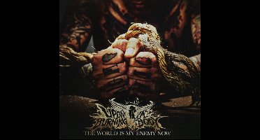 Upon A Burning Body - The World Is My Enemy Now