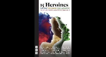 15 Heroines: 15 Monologues Adapted from Ovid