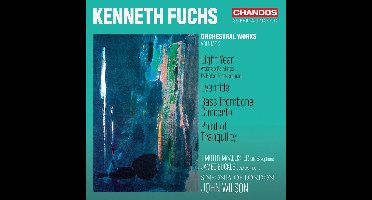 Sinfonia Of London & John Wilson - Kenneth Fuchs: Orchestral Works Vol. 1 (SACD)