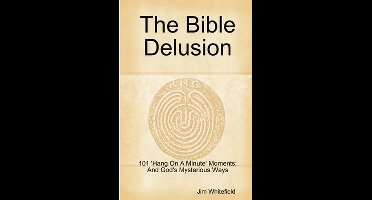 The Bible Delusion