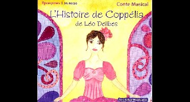 Céline Montsarrat - L'Histoire De Coppélia de Léo Delibes (CD)