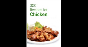 300 Recipes for Chicken(Simply make it at home)