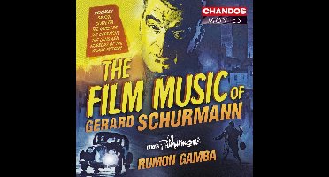 BBC Philharmonic Orchestra, Rumon Gamba - The Film Music Of Gerard Schurmann (CD)