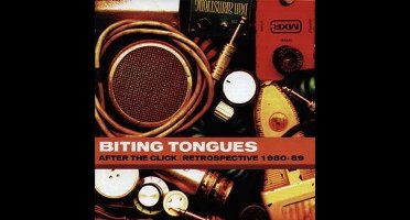 Biting Tongues - After The Click: Retrospective 1980-1989 (CD) (Remastered)