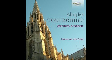 Tjeerd Van Der Ploeg - Tournemire: Complete Organ Music, Oeuvres d'Orgue (4 CD)