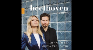 Julien Martineau, Vanessa Benelli Mosell - Beethoven Suites (CD)