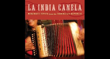 La India Canela - Merengue Tipico From The Dominican Republic (CD)